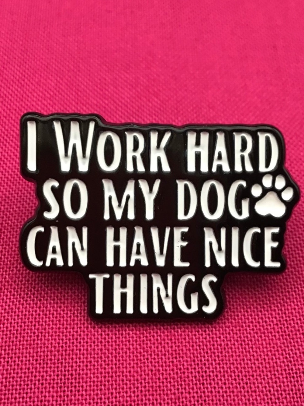 Work Hard Enamel Pin